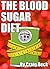 The Blood Sugar Diet: The Truth About Why We Get Fat