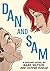 Dan and Sam by Mark Watson Dan and Sam by Mark Watson