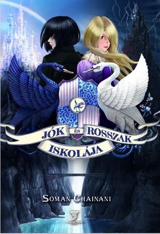Jók és Rosszak Iskolája (Jók és Rosszak Iskolája, #1)