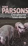 Des garçons bien élevés by Tony Parsons