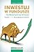 Inwestuj w fundusze – to prostsze niż myślisz