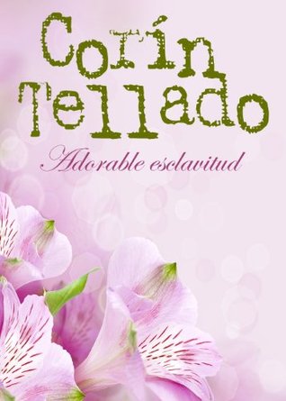 Adorable esclavitud (Kindle Edition)