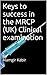 Keys to success in the MRCP (UK) Clinical examination: By Alamgir Kabir