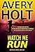Watch Me Run by Michelle McMaster