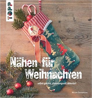 Nähen für Weihnachten: selbst genäht, stimmungsvoll dekoriert