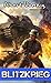World War 2: The Blitzkrieg (WW2, WWII, Lightning War, German Blitzkrieg, German Army)