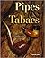 Pipes et Tabacs by Constantin Parvulesco