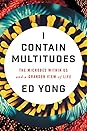 I Contain Multitudes by Ed Yong