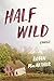 Half Wild: Stories