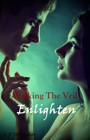 Enlighten (Walking the Veil, #2)