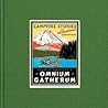 Charlie Whistler's Omnium Gatherum: Campfire Stories and Adirondack Adventures – A Nostalgic Family Keepsake Treasured Across Generations