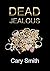 Dead Jealous (Lincolnshire Murder Mystery, #4)