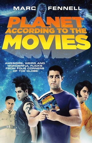 Planet According to the Movies: Awesome, Weird and Wonderful Flicks From Four Corners of the Globe (Paperback)