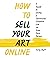 How to Sell Your Art Online...