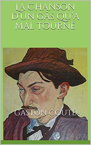 La Chanson d’un gâs qu’a mal tourné (French Edition)