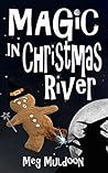 Magic in Christmas River by Meg Muldoon
