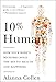 10% Human: How Your Body's Microbes Hold the Key to Health and Happiness
