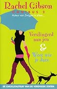 Rachel Gibson Omnibus 2: Verslingerd aan jou / Weet wie je date
