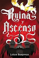 Ruina y ascenso (Grisha, #3)