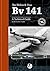 The Blohm & Voss BV 141: A Technical Guide (Airframe Detail)