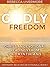 Godly Freedom: Devotional Readings from 1 Corinthians (Ordinary Believer Devotionals)