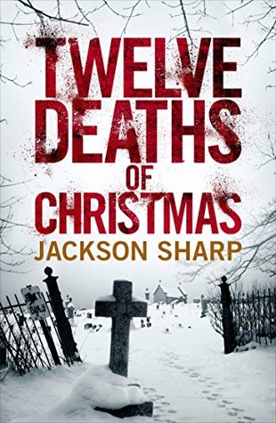 Twelve Deaths of Christmas (Seasonal Thriller, #2)