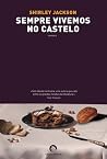 Sempre Vivemos no Castelo by Shirley Jackson