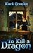 To Kill a Dragon by Mark Grondin