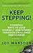Keep Stepping! Essential ways to lead yourself and others through challenge and change: (19 step self leadership guide)
