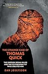 The Strange Case of Thomas Quick: The Swedish Serial Killer and the Psychoanalyst Who Created Him