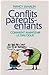CONFLITS PARENTS-ENFANTS Comment Maintenir Le Dialogue by Nancy Samalin