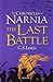 The Last Battle by C.S. Lewis