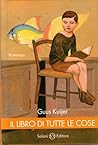 Il libro di tutte le cose by Guus Kuijer
