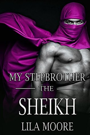 My Stepbrother The Sheikh: The Complete Series (A Baby For The Billionaire)