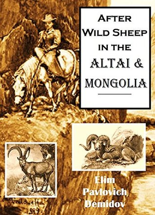 After wild sheep in the Altai and Mongolia (1900)