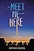 Meet Me Here: A YA Novel Ab...