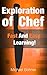 Exploration of Chef: Fast And Easy Learning!