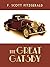 The Great Gatsby by F. Scott Fitzgerald