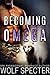 Becoming Omega by Wolf Specter