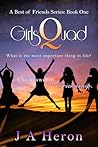 GirlsQuad by J.A. Heron