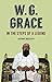 W.G Grace: In the Steps of ...