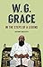 W.G Grace: In the Steps of a Legend