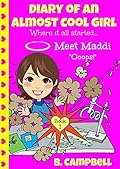 Meet Maddi - Ooops! (Diary of an Almost Cool Girl #1)
