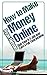 How to Make Money Online by Ryan Nelson