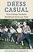 Dress Casual: How College S...