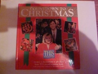 "This Morning"'s Countdown to Christmas: Everything You Need to Know About Festive Food, Shopping and Entertaining (Paperback)