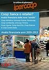 Coop: banca o retailer? Analisi finanziaria delle nove "sorelle": Anni 2009-2013 (Le Analisi Finanziarie di GDONews.it Vol. 3) (Italian Edition)