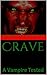 Crave: A Vampire Tested (The Tested Book 1)