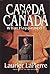 Canada, My Canada: What Hap...