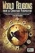 World Religions: A Christian Perspective on Five World Religions